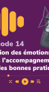 Pochette d'épisode 14 Micro à droite et ondes sonores à gauche "Gestion des émotions dans l'accompagnement : quelles bonnes pratiques ?"