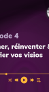 Épisode 4 Gather, réinventer & ludifier vos visios