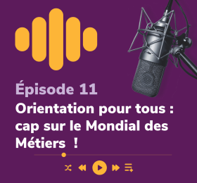 Vignette du podcast Lampe de Poche avec un micro à droite et les commande d'un lecteur audio en bas. Episode 11 : Orientation pour tous : cap sur le Mondial des Métiers !