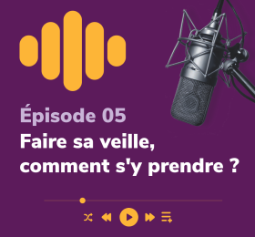 Pochette le l'épisode 5 "Faire sa veille, comment s'y prendre ?"